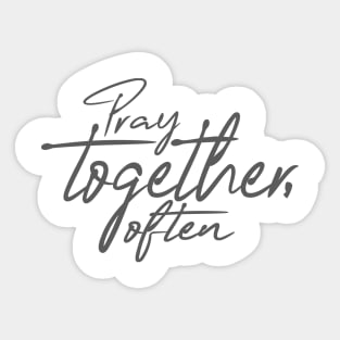 'Pray Together Often' Awesome Family Love Shirt Sticker